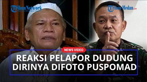 Begini Reaksi A Syahruddin Pelapor Ksad Jenderal Dudung Saat Difoto