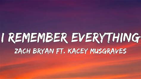 Zach Bryan I Remember Everything Lyrics Ft Kacey Musgraves Youtube