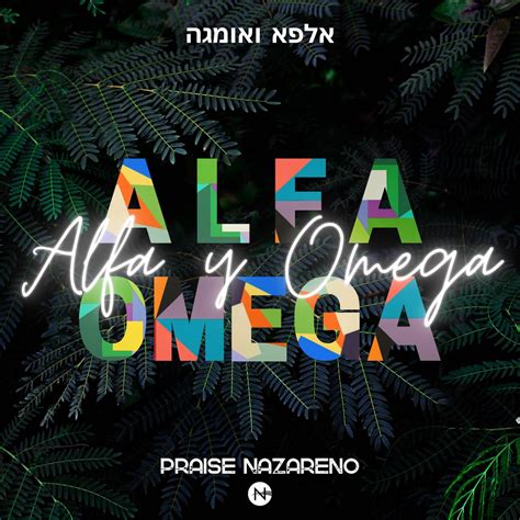 ‎Alfa y Omega by Praise Nazareno on Apple Music