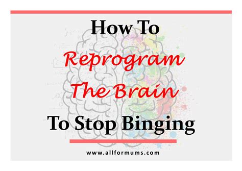 How To Reprogram The Brain To Stop Binging Mindset Body Coaching