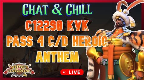 Chat Chill KvK Watching Multiple Heroic Anthem Pass 4s Rise Of