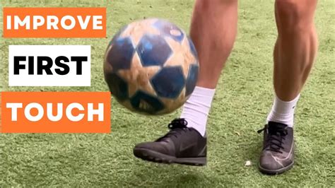 How To Improve Your First Touch In 30 Minutes Youtube