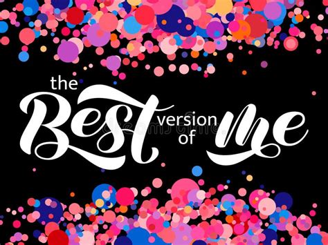 Be The Best Version Of Me Brush Lettering Vector Illustration For