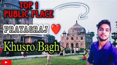 Prayagraj Khusro Bagh Park Best Public Place In Allahabad Svm Vlog