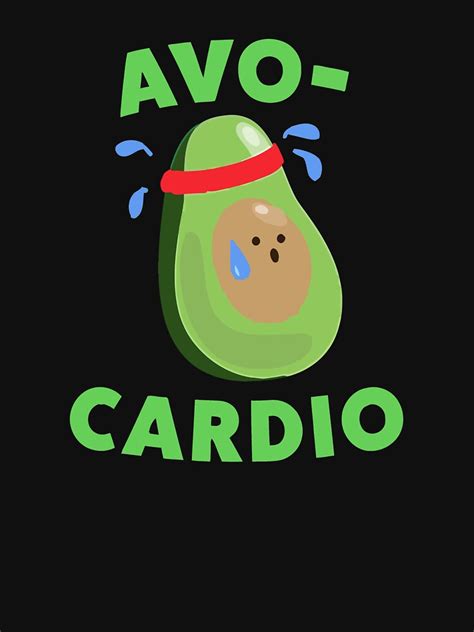 Avo Cardio Funny Avocado Fitness T Shirt For Sale By Khuestar