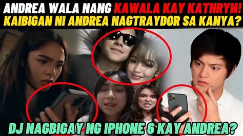 Andrea Wala Nang Kawala Kay Kathryn Kaibigan Ni Andrea Nagtraydor Sa