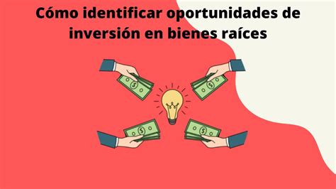 C Mo Identificar Oportunidades De Inversi N En Bienes Ra Ces Youtube