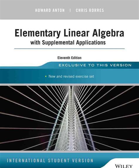 Elementary Linear Algebra With Supplemental Applications By Howard Anton Paperba 9781118677452