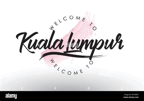 KualaLumpur Welcome To Text With Watercolor Pink Brush Stroke Vector