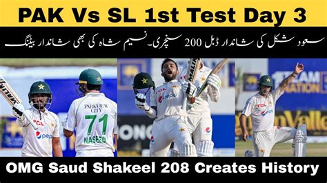 Pak Vs Sl St Test Saud Shakeel Naseem Shah Agha Salman Shines On