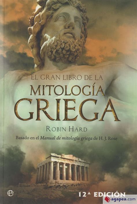 EL GRAN LIBRO DE LA MITOLOGIA GRIEGA BASADO EN EL MANUAL DE MITOLOGIA