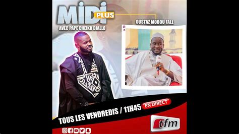 Tfm Live Midi Du Decembre Avec El Hadj Pape Cheikh Diallo