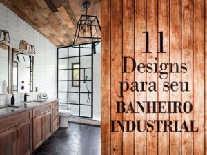 Banheiro Industrial Designs Que V O Te Inspirar Madeireira Cedro