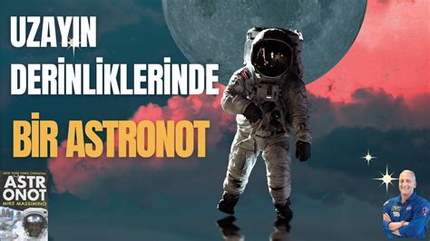 Mike Massimino Uzayın Derinliklerinde Bir Astronotun Hikayesi