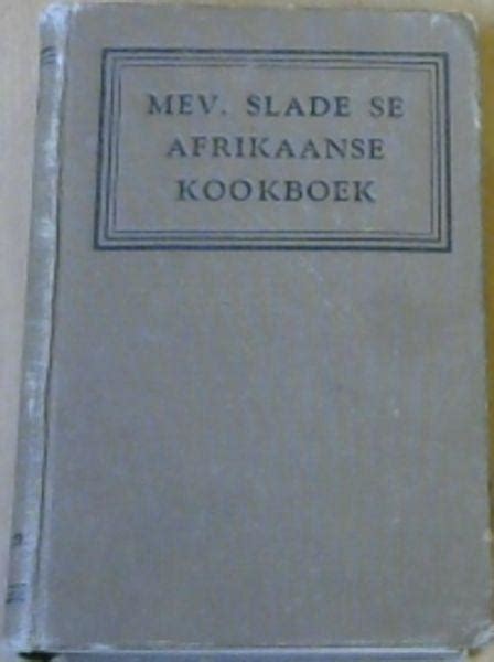 Mev Slade Se Afrikaanse Kookboek Par Slade Mev H M Fair Hardcover 1944 1st Edition