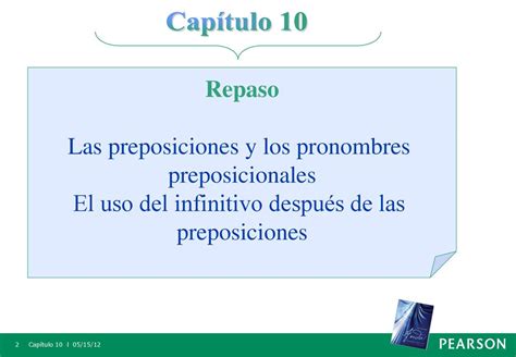 Capítulo 10 Repaso Las preposiciones y los pronombres preposicionales