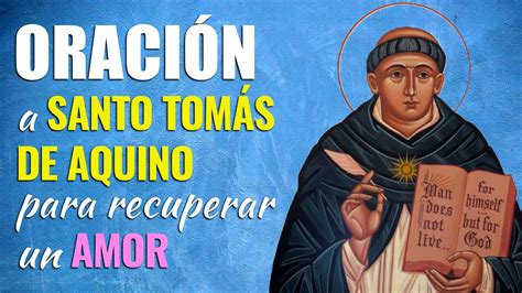 🙏 Oración A Santo Tomás De Aquino Para Recuperar Un Amor 💔 Youtube