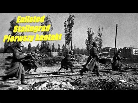 Enlisted Stalingrad Pierwszy Kontakt Youtube