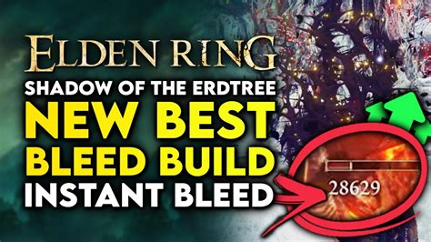 Elden Ring Shadow Of The Erdtree The New Best Bleed Build