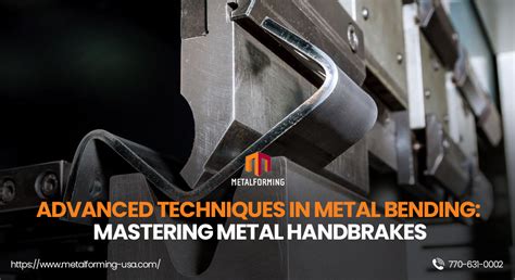 Advanced Techniques In Metal Bending Mastering Metal Handbrakes