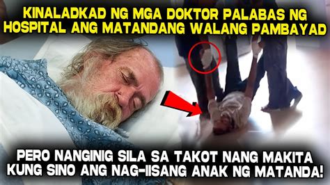 Kinaladkad Nila Ang Matandang Walang Pambayad Sa Hospital Hanggang Sa