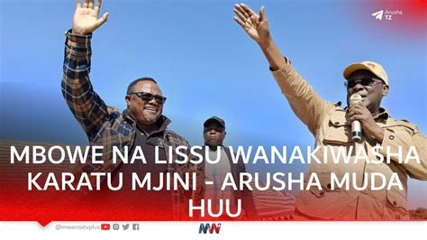 LIVE LISSU MBOWE NA LEMA WANAKIWASHA MUDA HUU KARATU MJINI