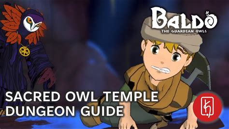 Baldo The Guardian Owls The Sacred Owl Temple Dungeon Guide