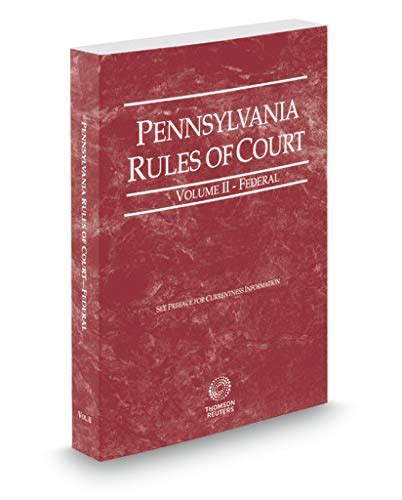 Pennsylvania Rules Of Court Federal 2019 Revised Ed Vol Ii