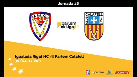 Parlemokliga Igualada Rigat Hc Parlem Calafell Jornada Youtube