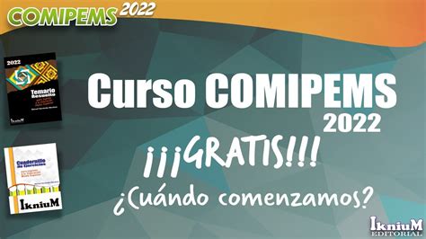 Curso COMIPEMS 2022 GRATIS Cuándo comenzamos YouTube