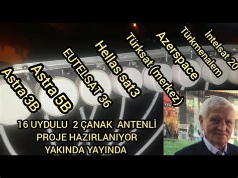 144 16 UYDULU 2 ÇANAK ANTENLİ PROJE YAKINDA YAYINDA İLK UYDU TÜRKSAT 3A