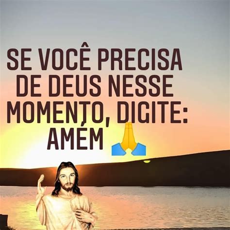 Se Voc Precisa De Deus Nesse Momento Digite Amem Frases