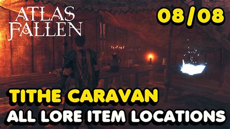 Atlas Fallen Caladrias Tithe Caravan All Lore Item Locations Youtube