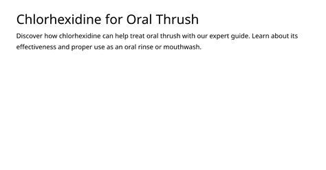 Chlorhexidine For Oral Thrush Medsis