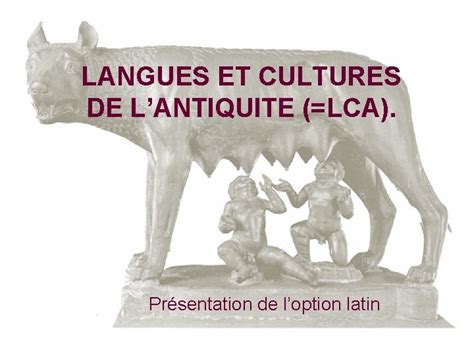 LANGUES ET CULTURES DE LANTIQUITE LCA Prsentation De