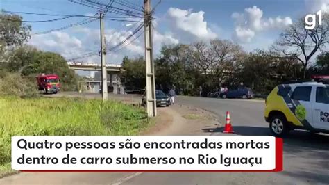 Três Das Quatro Pessoas Encontradas Mortas Em Carro Submerso No Rio Iguaçu São Da Mesma Família