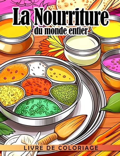 Livre de coloriage La nourriture du monde entier Découvrez des saveurs