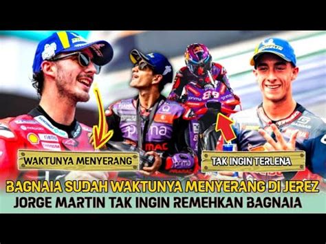 Tak Gentarsudah Waktunya Untuk Bagnaia Menyerangjorge Martin Tak