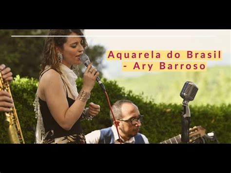 Aquarela Do Brasil Ary Barroso BRAZILIAN AFFAIR YouTube