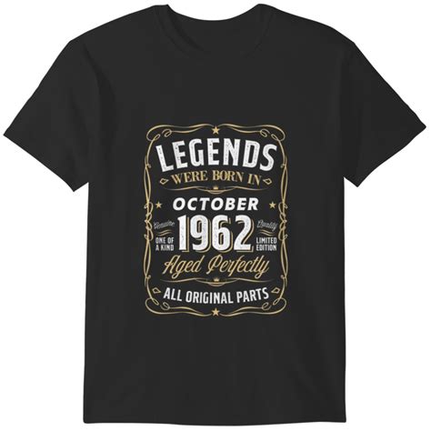 Legends October 1962 T 60 Year Old 60th Birthda T Shirts Sold By Maciej Szymanowicz Sku