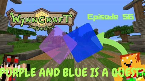 Wynncraft Ep 56 PURPLE AND BLUE WHAT YouTube