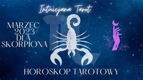 Tarot Miesi Czny Marzec Skorpion Youtube