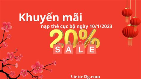 Viettel Khuyến Mãi 20 Thẻ Nạp Ngày 10 1 2023 Đăng Ký 3g Viettel