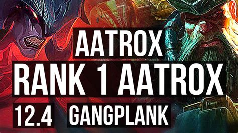 Aatrox Vs Gangplank Top Rank 1 Aatrox 6 1 12 1 8m Mastery 1000