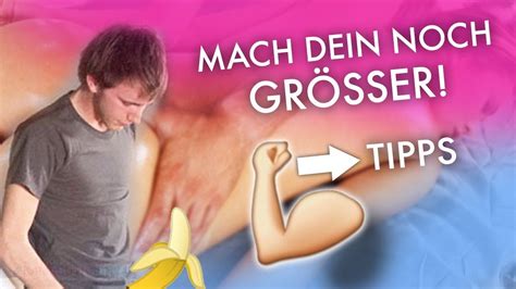 Wie Mache Ich Den Penis Noch Grösser Youtube