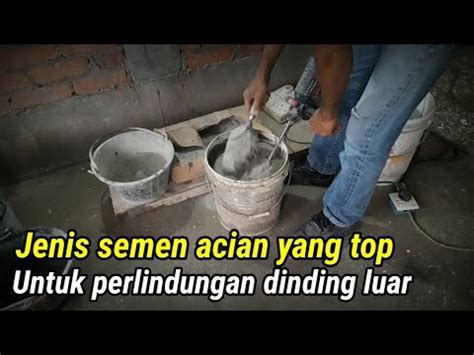 Jenis Semen Acian Khusus Untuk Dinding Luar Agar Tidak Lembab Youtube