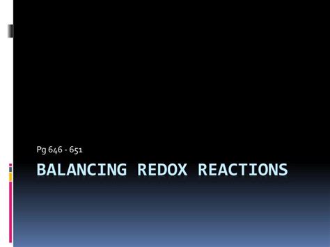 Ppt Balancing Redox Reactions Powerpoint Presentation Free Download Id2560135