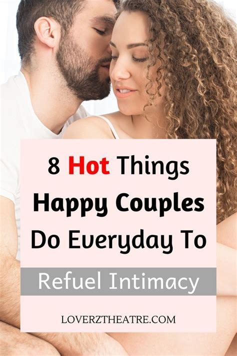 8 Intimate Habits Of Couples Who Are Deeply Connected Intimacy In Marriage Intimacy Couples