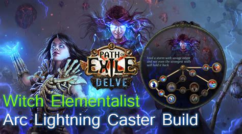 POE 3.4 Delve: Beginner Builds - Arc Witch Elementalist Lightning ...