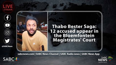 Thabo Bester Saga 12 Accused Appear In The Bloemfontein Magistrates